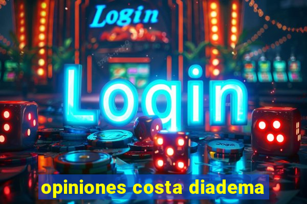 opiniones costa diadema